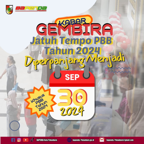 Kabar Gembira! PBB Pekanbaru Diperpanjang hingga 30 September