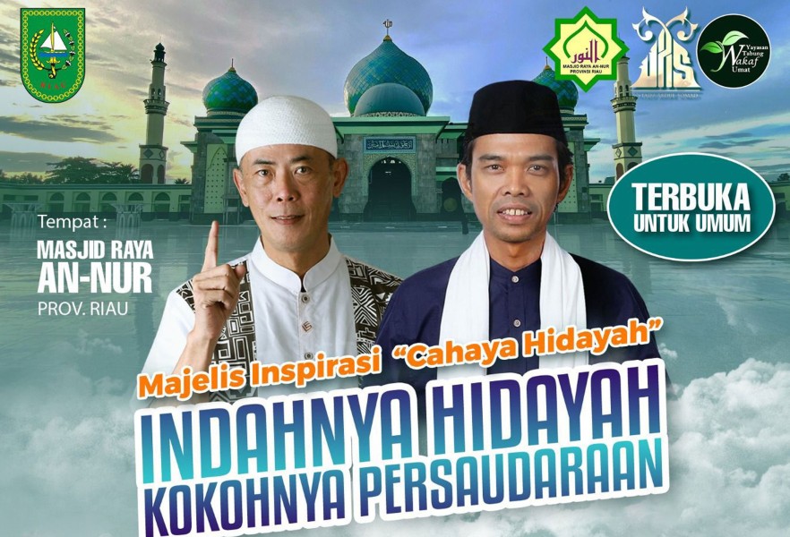 Hadiri! Masjid Raya Annur Riau Gelar Majelis Inspirasi “Cahaya Hidayah” Bersama UAS dan Koh Dondy Tan Besok Malam