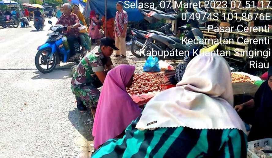 BABINSA Kelurahan Pasar Cerenti, Koramil 06/Cerenti Kodim 0302/Inhu Pantau Perkembangan Harga Kebutuhan Pokok Di Wilayah Kecamatan Cerenti