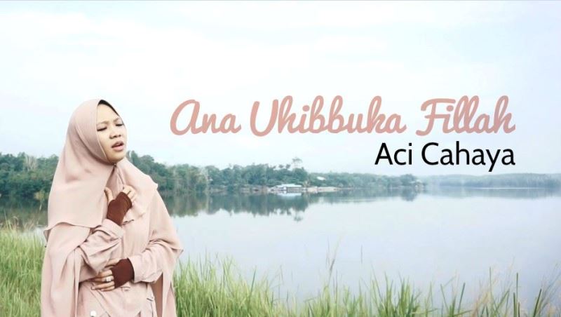 Aci Cahaya Angkat Busana Syar’i dan Objek Wisata Pekanbaru di Video Klip Terbaru Ana Uhibbuka Fillah
